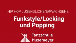 Funkstyle/Locking und Popping