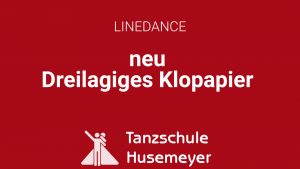 Linedance - Dreilagiges Klopapier