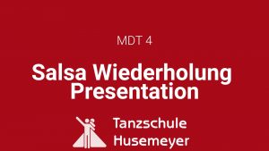 MDT 4 - Salsa Presentation