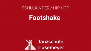 Schulkinder - Footshake