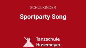 Schulkinder - Sportparty Song