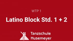 WTP 1 - Latino Block Std. 1+2