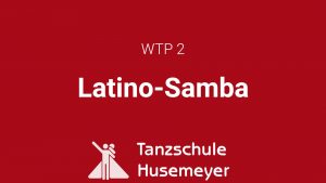 WTP 2 - Latino-Samba