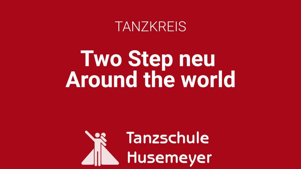 Tanzkreis - Two Step Around the world